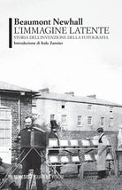 L'immagine latente. Storia dell'invenzione della fotografia