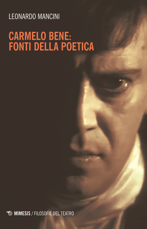 Carmelo Bene: fonti della poetica