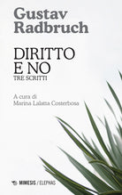 Diritto e no. Tre scritti