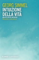 Intuizione della vita. Quattro capitoli metafisici
