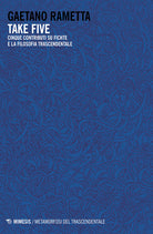 Take five. Cinque contributi su Fichte e la filosofia trascendentale