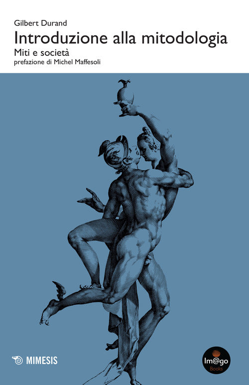 Introduzione alla mitodologia. Miti e societ