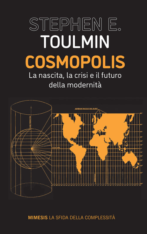 Cosmopolis. La nascita, la crisi e il futuro della modernit