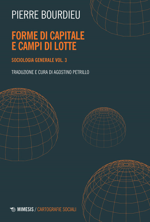 Sociologia generale. Vol. 3: Forme di capitale e campi di lotte