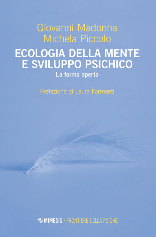 Ecologia della mente e sviluppo psichico. La forma aperta