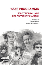 Fuori programma, Scrittrici italiane dal Novecento a oggi