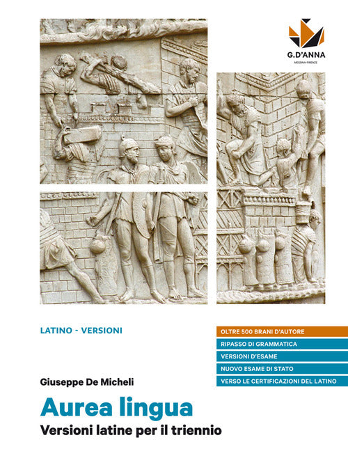 Aurea lingua. Versioni latine per il triennio. Per le Scuole superiori