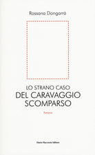 Lo strano caso del Caravaggio scomparso