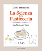 La scienza della pasticceria. La chimica del bignè. Le basi