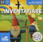 L'inventafiabe. Raccontare e raccontarsi: dai mondi fantastici al mondo interiore. Ispirato agli studi di Gianni Rodari