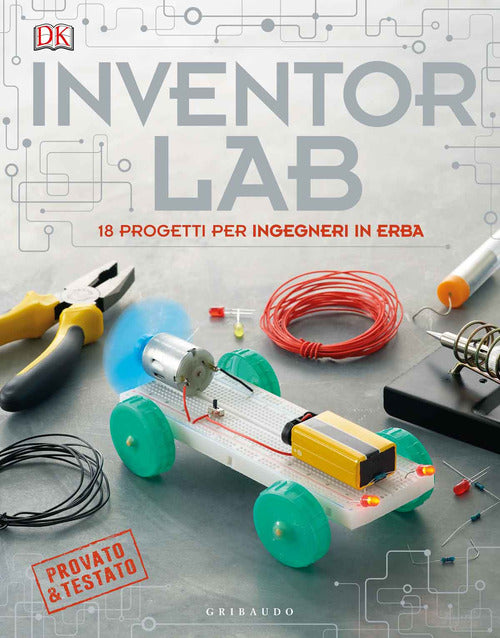 Inventor lab. 18 progetti per ingegneri in erba