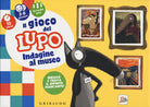 Il gioco del lupo. Indagine al museo. Amico lupo