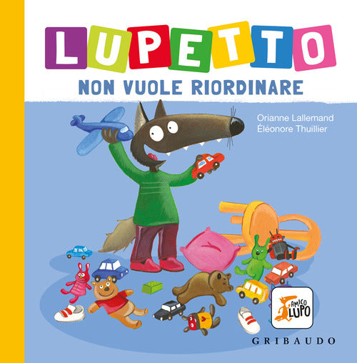 Lupetto non vuole riordinare. Amico lupo