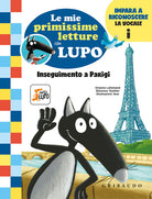 Inseguimento a Parigi. Le mie primissime letture con lupo. Amico lupo