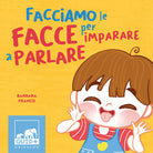 Facciamo le facce per imparare a parlare