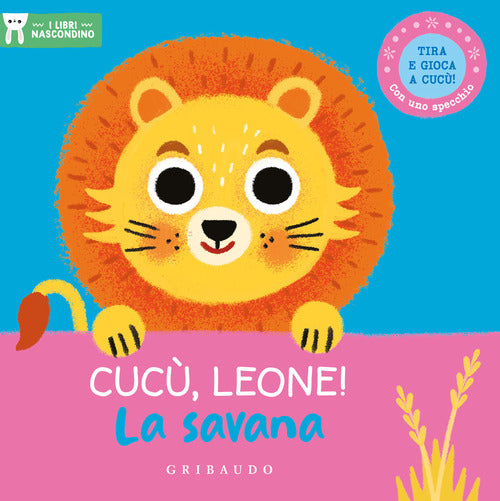 Cucù, leone! La savana. I libri nascondino