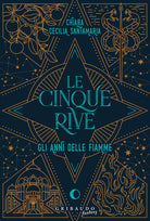 Le cinque rive. Gli anni delle fiamme