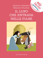 Il lupo che entrava nelle fiabe. Amico lupo