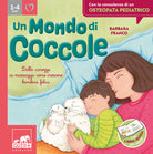 Un mondo di coccole. Dalle carezze ai massaggi: come crescere bambini felici
