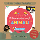 Il magico libro degli animali. Il mio libro da bagno