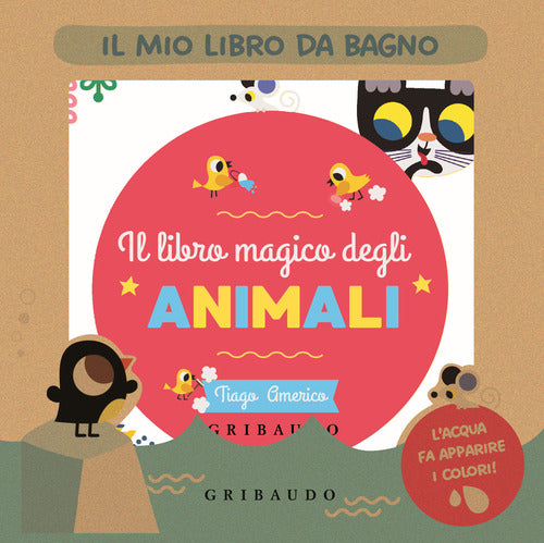 Il magico libro degli animali. Il mio libro da bagno