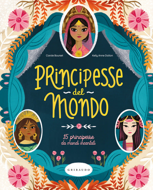 Principesse dal mondo. 15 principesse da mondi incantati