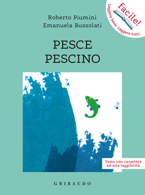 Pesce pescino. Ediz. ad alta leggibilit