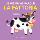 La fattoria. Le mie prime parole
