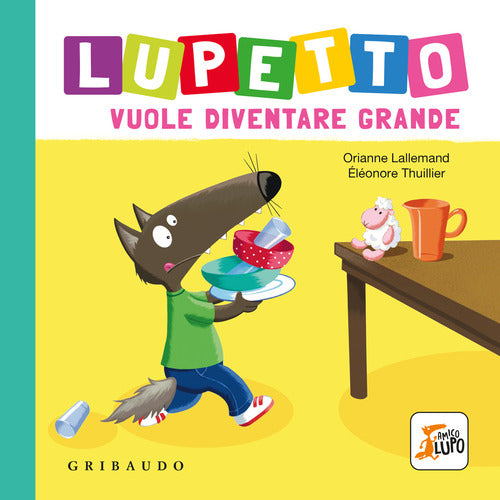 Lupetto vuole diventare grande. Amico lupo