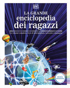 La grande enciclopedia dei ragazzi. Un volume completo, ricco di informazioni, curiosit e immagini
