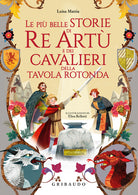 Le pi belle storie di re Art e dei cavalieri della Tavola Rotonda