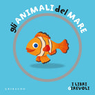 Gli animali del mare. I libri girevoli