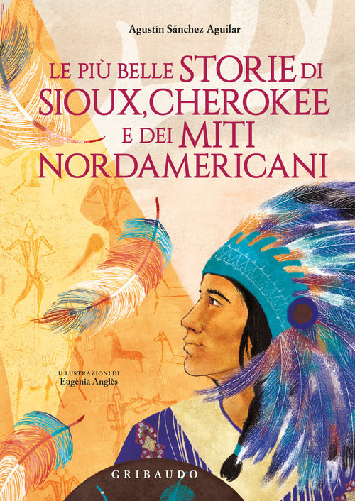 Le pi belle storie di Sioux, Cherokee e dei miti nordamericani