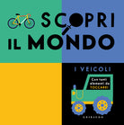Scopri il mondo. I veicoli
