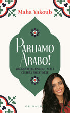Parliamo arabo! Viaggio nella lingua e nella cultura palestinese