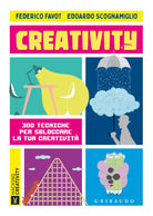 Creativity. 300 tecniche per sbloccare la tua creativit