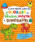 Il mio primo albo da colorare di draghi mostri e dinosauri