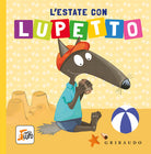L'estate con Lupetto. Amico lupo
