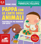 Pappa con le carte degli animali. Filastrocche per mangiare con gusto