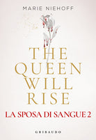 The queen will rise. La sposa di sangue. Vol. 2
