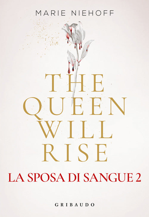 The queen will rise. La sposa di sangue. Vol. 2
