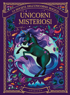 Unicorni misteriosi. La societ dell'unicorno magico