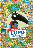 Cerca e trova Lupo in viaggio. Amico Lupo