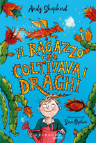 Il ragazzo che coltivava i draghi