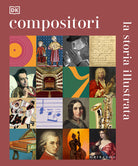 Compositori. La storia illustrata
