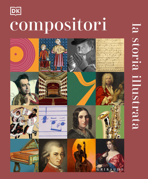 Compositori. La storia illustrata