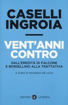 Vent'anni contro. Dall'eredit di Falcone e Borsellino alla trattativa