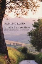 L'Italia è un sentiero. Storie di cammini e camminatori
