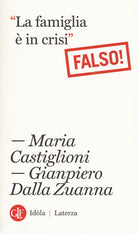 La famiglia è in crisi. Falso!