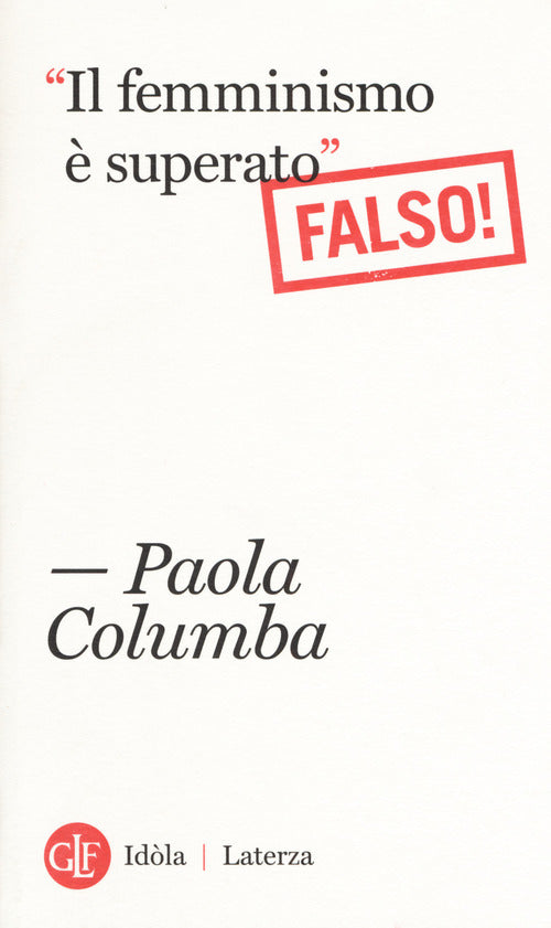Il femminismo superato (Falso!)